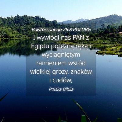Picture 04 - Powtórzonego 26:8 POLUBG - I wywiódł nas PAN z Egiptu potężną ręką i - Bible Verse Picture