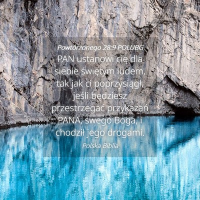 Picture 04 - Powtórzonego 28:9 POLUBG - PAN ustanowi cię dla siebie świętym ludem, tak - Bible Verse Picture