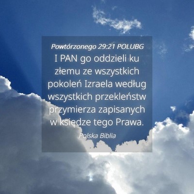 Picture 04 - Powtórzonego 29:21 POLUBG - I PAN go oddzieli ku złemu ze wszystkich - Bible Verse Picture