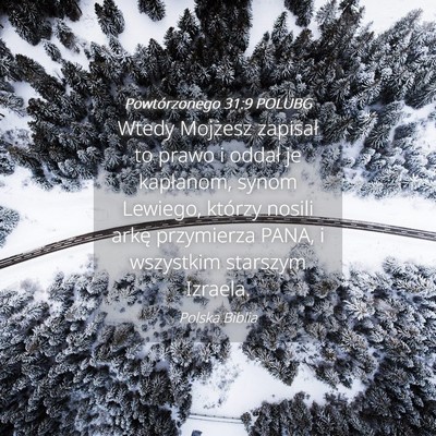 Picture 04 - Powtórzonego 31:9 POLUBG - Wtedy Mojżesz zapisał to prawo i oddał je - Bible Verse Picture