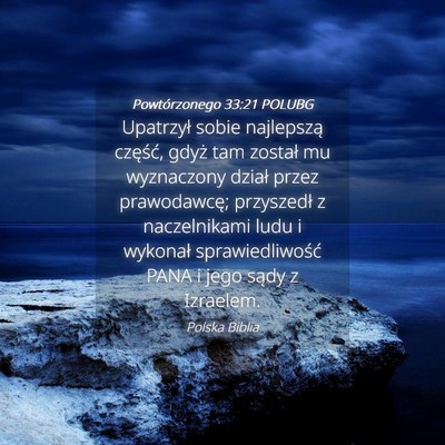 Picture 04 - Powtórzonego 33:21 POLUBG - Upatrzył sobie najlepszą część, gdyż tam - Bible Verse Picture