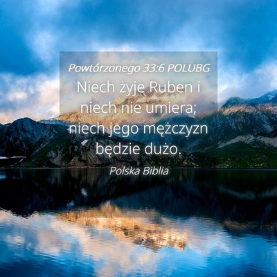 Picture 04 - Powtórzonego 33:6 POLUBG - Niech żyje Ruben i niech nie umiera; niech jego - Bible Verse Picture
