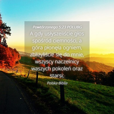 Picture 04 - Powtórzonego 5:23 POLUBG - A gdy usłyszeliście głos spośród ciemności, - Bible Verse Picture