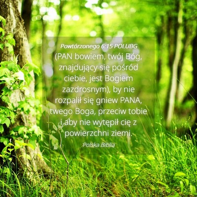 Picture 04 - Powtórzonego 6:15 POLUBG - (PAN bowiem, twój Bóg, znajdujący się - Bible Verse Picture