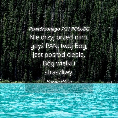 Picture 04 - Powtórzonego 7:21 POLUBG - Nie drżyj przed nimi, gdyż PAN, twój Bóg, - Bible Verse Picture