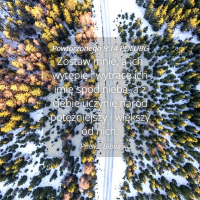 Picture 04 - Powtórzonego 9:14 POLUBG - Zostaw mnie, a ich wytępię i wytracę ich imię - Bible Verse Picture