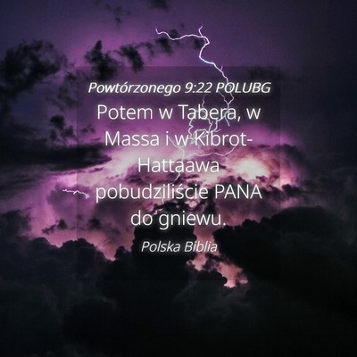 Picture 04 - Powtórzonego 9:22 POLUBG - Potem w Tabera, w Massa i w Kibrot-Hattaawa - Bible Verse Picture