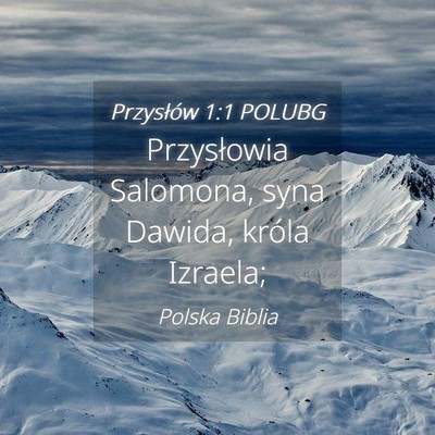 Picture 04 - Przysłów 1:1 POLUBG - Przysłowia Salomona, syna Dawida, króla - Bible Verse Picture