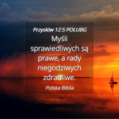 Picture 04 - Przysłów 12:5 POLUBG - Myśli sprawiedliwych są prawe, a rady - Bible Verse Picture