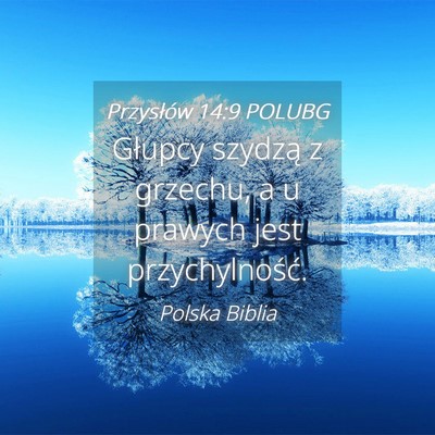 Picture 04 - Przysłów 14:9 POLUBG - Głupcy szydzą z grzechu, a u prawych jest - Bible Verse Picture
