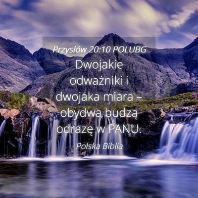 Picture 04 - Przysłów 20:10 POLUBG - Dwojakie odważniki i dwojaka miara – obydwa - Bible Verse Picture