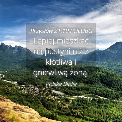 Picture 04 - Przysłów 21:19 POLUBG - Lepiej mieszkać na pustyni niż z kłótliwą i - Bible Verse Picture