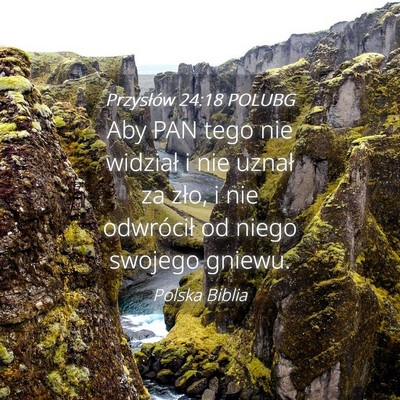 Picture 04 - Przysłów 24:18 POLUBG - Aby PAN tego nie widział i nie uznał za zło, i - Bible Verse Picture