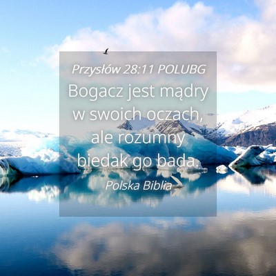 Picture 04 - Przysłów 28:11 POLUBG - Bogacz jest mądry w swoich oczach, ale rozumny - Bible Verse Picture