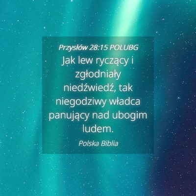 Picture 04 - Przysłów 28:15 POLUBG - Jak lew ryczący i zgłodniały niedźwiedź, tak - Bible Verse Picture