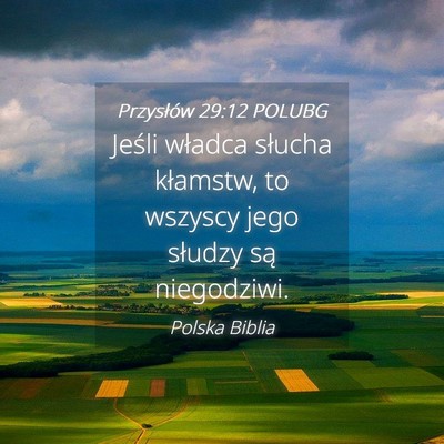 Picture 04 - Przysłów 29:12 POLUBG - Jeśli władca słucha kłamstw, to wszyscy jego - Bible Verse Picture