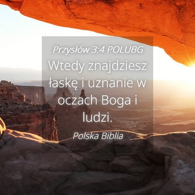 Picture 04 - Przysłów 3:4 POLUBG - Wtedy znajdziesz łaskę i uznanie w oczach Boga - Bible Verse Picture