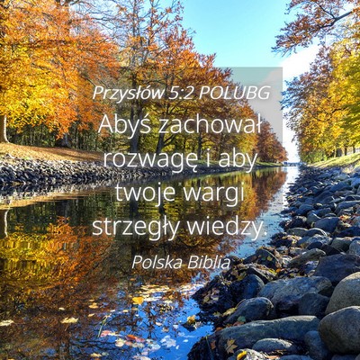 Picture 04 - Przysłów 5:2 POLUBG - Abyś zachował rozwagę i aby twoje wargi - Bible Verse Picture