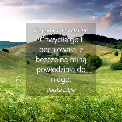 Picture 04 - Przysłów 7:13 POLUBG - Chwyciła go i pocałowała, z bezczelną miną - Bible Verse Picture