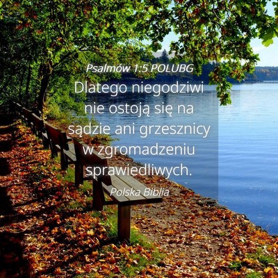 Picture 04 - Psalmów 1:5 POLUBG - Dlatego niegodziwi nie ostoją się na sądzie - Bible Verse Picture