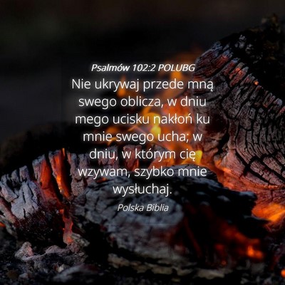 Picture 04 - Psalmów 102:2 POLUBG - Nie ukrywaj przede mną swego oblicza, w dniu - Bible Verse Picture
