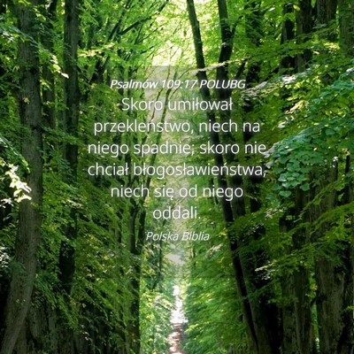 Picture 04 - Psalmów 109:17 POLUBG - Skoro umiłował przekleństwo, niech na niego - Bible Verse Picture
