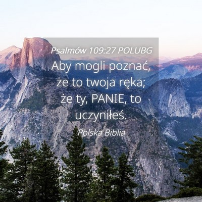 Picture 04 - Psalmów 109:27 POLUBG - Aby mogli poznać, że to twoja ręka; że ty, - Bible Verse Picture