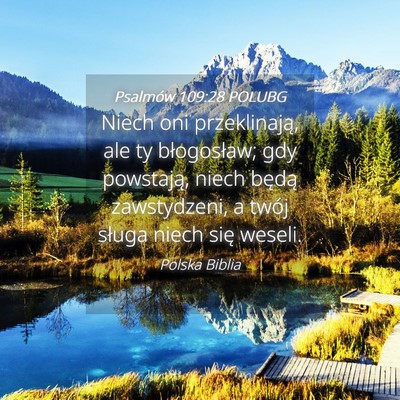 Picture 04 - Psalmów 109:28 POLUBG - Niech oni przeklinają, ale ty błogosław; gdy - Bible Verse Picture