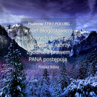 Picture 04 - Psalmów 119:1 POLUBG - א Alef Błogosławieni ci, których droga jest - Bible Verse Picture