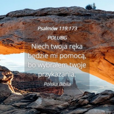 Picture 04 - Psalmów 119:173 POLUBG - Niech twoja ręka będzie mi pomocą, bo - Bible Verse Picture