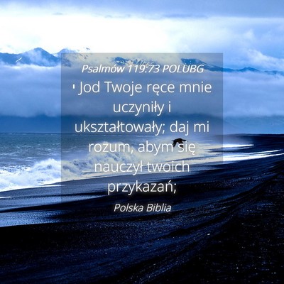 Picture 04 - Psalmów 119:73 POLUBG - י Jod Twoje ręce mnie uczyniły i - Bible Verse Picture