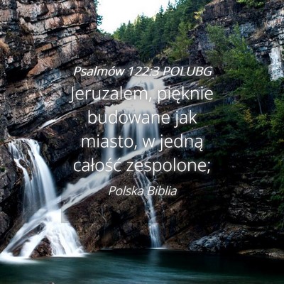 Picture 04 - Psalmów 122:3 POLUBG - Jeruzalem, pięknie budowane jak miasto, w jedną - Bible Verse Picture