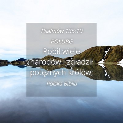 Picture 04 - Psalmów 135:10 POLUBG - Pobił wiele narodów i zgładził potężnych - Bible Verse Picture