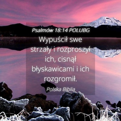 Picture 04 - Psalmów 18:14 POLUBG - Wypuścił swe strzały i rozproszył ich, - Bible Verse Picture