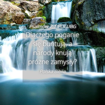 Picture 04 - Psalmów 2:1 POLUBG - Dlaczego poganie się buntują, a narody knują - Bible Verse Picture