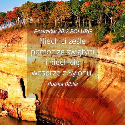 Picture 04 - Psalmów 20:2 POLUBG - Niech ci ześle pomoc ze świątyni i niech cię - Bible Verse Picture