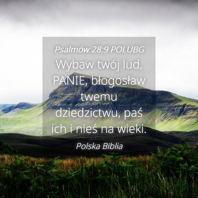 Picture 04 - Psalmów 28:9 POLUBG - Wybaw twój lud, PANIE, błogosław twemu - Bible Verse Picture