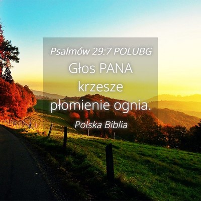 Picture 04 - Psalmów 29:7 POLUBG - Głos PANA krzesze płomienie - Bible Verse Picture