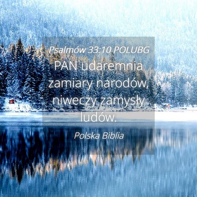 Picture 04 - Psalmów 33:10 POLUBG - PAN udaremnia zamiary narodów, niweczy zamysły - Bible Verse Picture