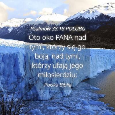 Picture 04 - Psalmów 33:18 POLUBG - Oto oko PANA nad tymi, którzy się go boją, nad - Bible Verse Picture