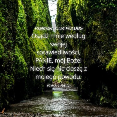 Picture 04 - Psalmów 35:24 POLUBG - Osądź mnie według swojej sprawiedliwości, - Bible Verse Picture