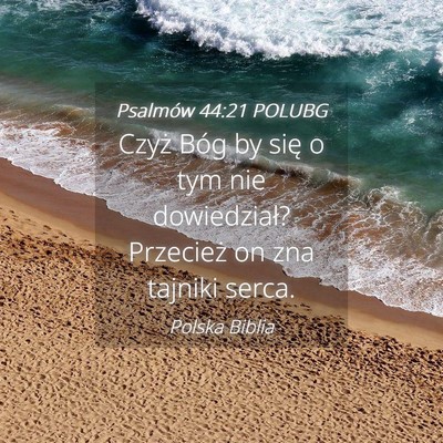Picture 04 - Psalmów 44:21 POLUBG - Czyż Bóg by się o tym nie dowiedział? - Bible Verse Picture