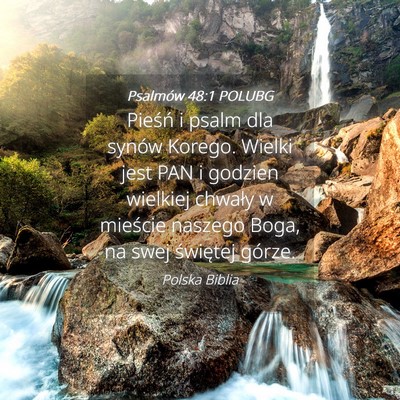 Picture 04 - Psalmów 48:1 POLUBG - Pieśń i psalm dla synów Korego. Wielki jest - Bible Verse Picture
