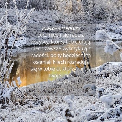 Picture 04 - Psalmów 5:11 POLUBG - Lecz niech się radują wszyscy, którzy tobie - Bible Verse Picture