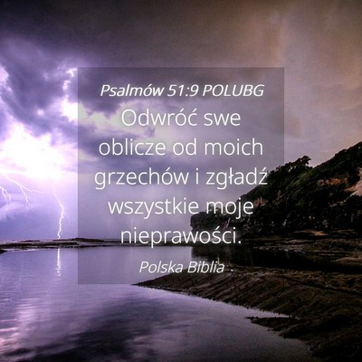 Picture 04 - Psalmów 51:9 POLUBG - Odwróć swe oblicze od moich grzechów i - Bible Verse Picture