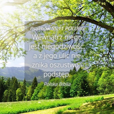 Picture 04 - Psalmów 55:11 POLUBG - Wewnątrz niego jest niegodziwość, a z jego - Bible Verse Picture
