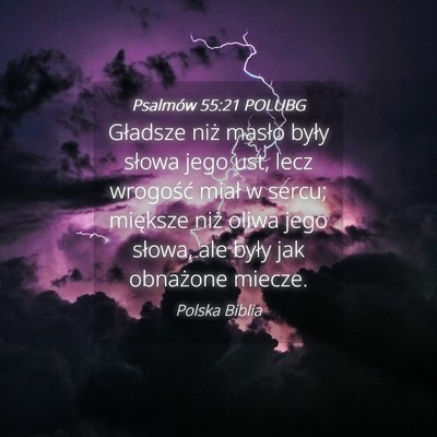 Picture 04 - Psalmów 55:21 POLUBG - Gładsze niż masło były słowa jego ust, lecz - Bible Verse Picture