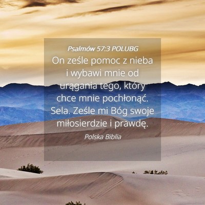 Picture 04 - Psalmów 57:3 POLUBG - On ześle pomoc z nieba i wybawi mnie od - Bible Verse Picture