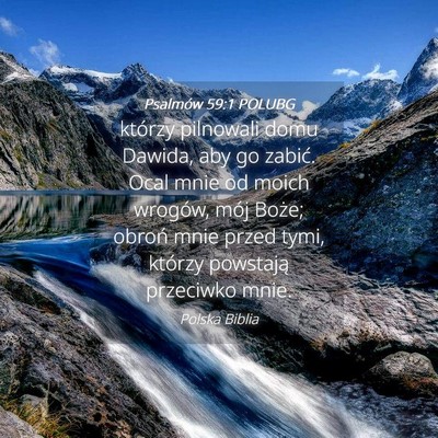Picture 04 - Psalmów 59:1 POLUBG - którzy pilnowali domu Dawida, aby go zabić. - Bible Verse Picture