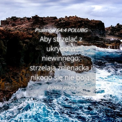 Picture 04 - Psalmów 64:4 POLUBG - Aby strzelać z ukrycia w niewinnego; strzelają - Bible Verse Picture